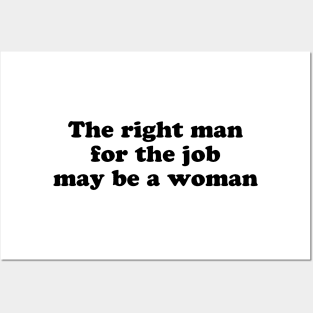 The right man for the job may be a woman Posters and Art